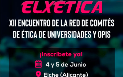 Elche acogerá en junio el XII Encuentro de la Red de Comités de Ética de Universidades y OPIS